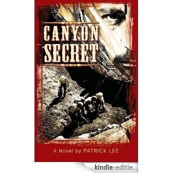 CANYON SECRET:  A HISTORICAL MYSTERY THRILLER (English Edition) [Kindle-editie]