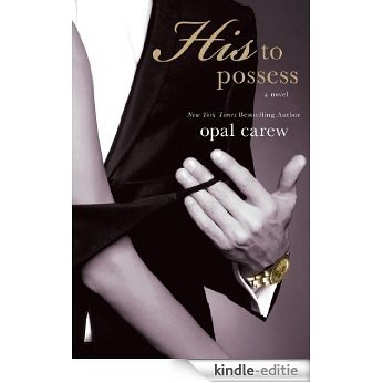 His to Possess [Kindle-editie]