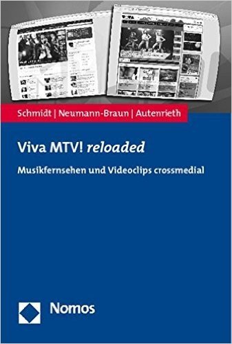 Viva MTV! Reloaded: Musikfernsehen Und Videoclips Crossmedial