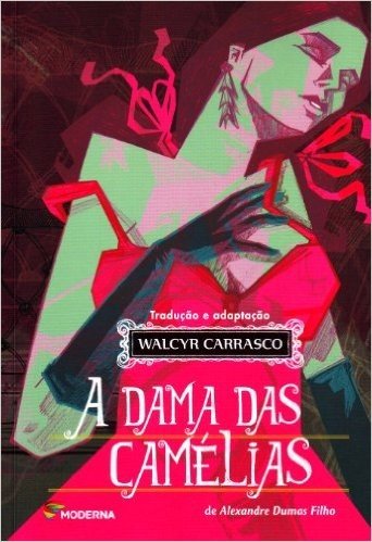 A Dama das Camélias - Série Clássicos Universais