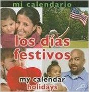 Mi Calendario: Los Dias Festivos/My Calendar: Holidays