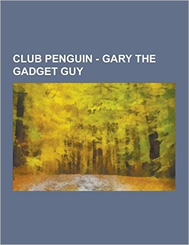 Club Penguin - Gary the Gadget Guy: AC 1000, Air Conditioner 3000, Alarm Clock, Aqua Grabber, Binoculars 3000, Boombox, Box Portals, Candytron 3000, C