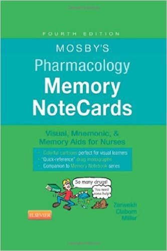 Mosby's Pharmacology Memory NoteCards: Visual, Mnemonic, & Memory Aids for Nurses