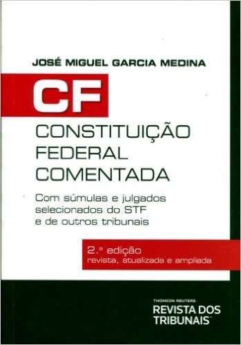 C F Constituição Federal Comentada. Com Súmulas E Julgados Selecionados Do S T F E De Outros Tribunais