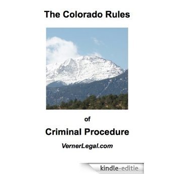 Colorado Rules of Criminal Procedure ("Just the Rules" Series) (English Edition) [Kindle-editie]