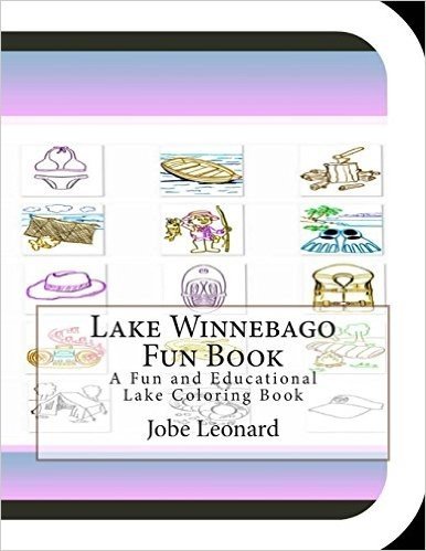 Lake Winnebago Fun Book: A Fun and Educational Lake Coloring Book