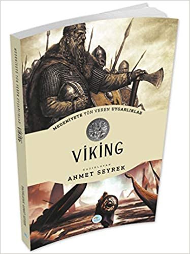 Viking - Medeniyete Yön Veren Uygarliklar: Medeniyete Yön Veren Uygarlıklar
