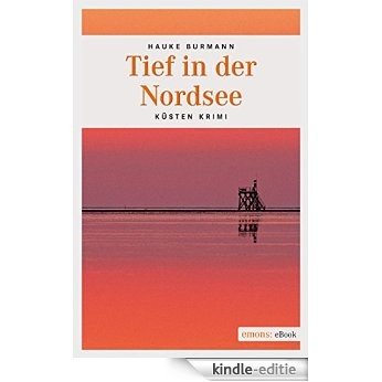 Tief in der Nordsee (Küsten Krimi) [Kindle-editie] beoordelingen
