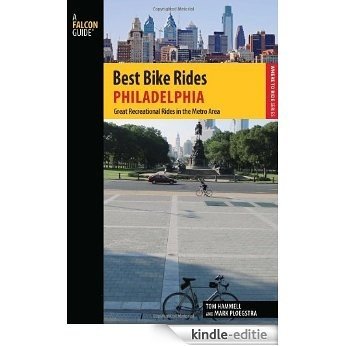 Best Bike Rides Philadelphia: Great Recreational Rides in the Metro Area (Best Bike Rides Series) [Kindle-editie] beoordelingen
