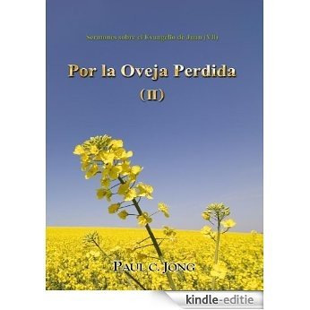 Sermones sobre el Evangelio de Juan (VII) - Por la Oveja Perdida ( II ) (Spanish Edition) [Kindle-editie]