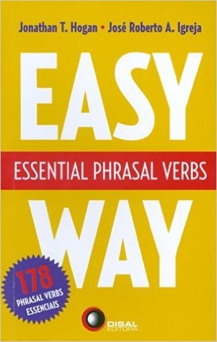 Essential Phrasal Verbs. Easy Way. 178 Phrasal Verbs Essenciais