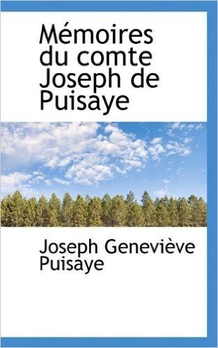 Memoires Du Comte Joseph de Puisaye