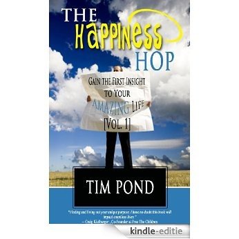 The Happiness Hop - Gain the Three Insights to Your Amazing Life (Vol. 1) (The Happiness Hop Collection) (English Edition) [Kindle-editie] beoordelingen