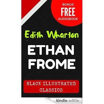 Ethan Frome: By Edith Wharton  - Illustrated (English Edition) [Kindle-editie]