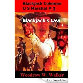 Blackjack Coleman US Marshal # 3 (Blackjack's Law) (English Edition) [Kindle-editie]