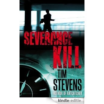 Severance Kill (Martin Calvary Book 1) (English Edition) [Kindle-editie]