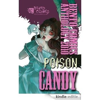 Poison Candy: Bento Comics Anthology 2010 (English Edition) [Kindle-editie]