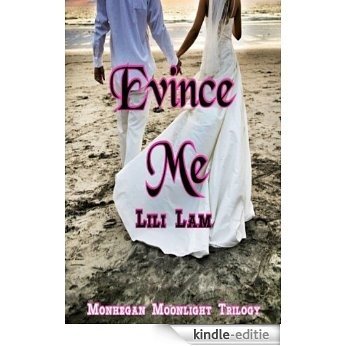 Evince Me (Monhegan Moonlight Trilogy Book 2) (English Edition) [Kindle-editie]