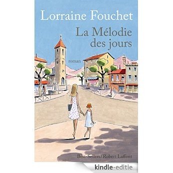 La Mélodie des jours (Best-sellers) [Kindle-editie]