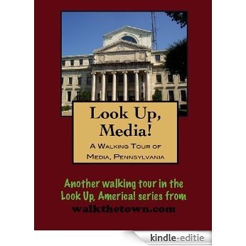 A Walking Tour of Media, Pennsylvania (Look Up, America!) (English Edition) [Kindle-editie]