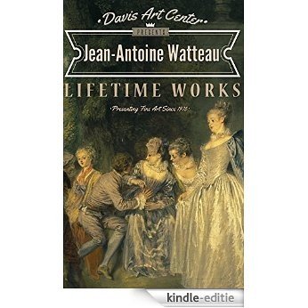 Jean-Antoine Watteau: Collector's Edition Art Gallery (English Edition) [Kindle-editie]