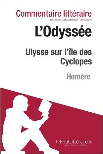 Télécharger L&#39;Odyssée d&#39;Homère - Ulysse sur l&#39;île des Cyclopes: Commentaire de texte
