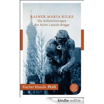 Die Aufzeichnungen des Malte Laurids Brigge: Roman (Fischer Klassik Plus 430) (German Edition) [Kindle-editie]