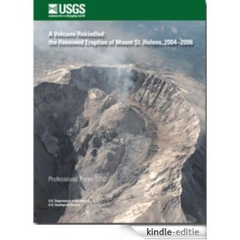 Seismicity Associated with Renewed Dome Building at Mount St. Helens, 2004-2005 (A Volcano Rekindled: The Renewed Eruption of Mount St. Helens, 2004-2006) (English Edition) [Kindle-editie]