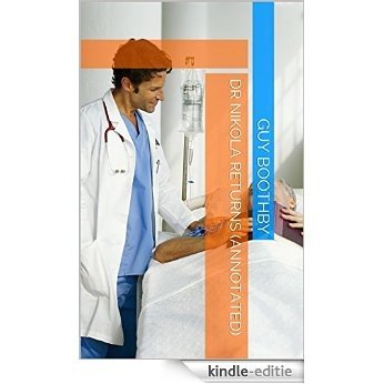Dr Nikola Returns (Annotated) (English Edition) [Kindle-editie]