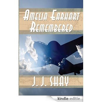 Amelia Earhart Remembered (English Edition) [Kindle-editie]