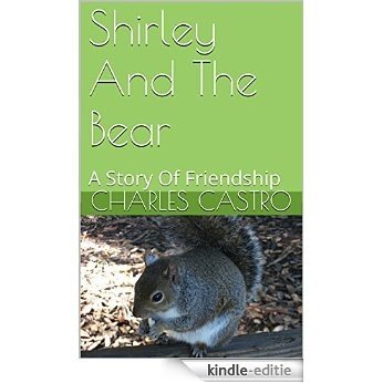Shirley And The Bear: A Story Of Friendship (English Edition) [Kindle-editie]