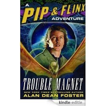 Trouble Magnet (Adventures of Pip & Flinx) [Kindle-editie]