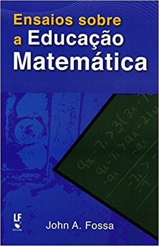 Ensaios Sobre a Educação Matemática