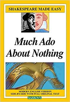 Much Ado About Nothing (Shakespeare Made Easy)