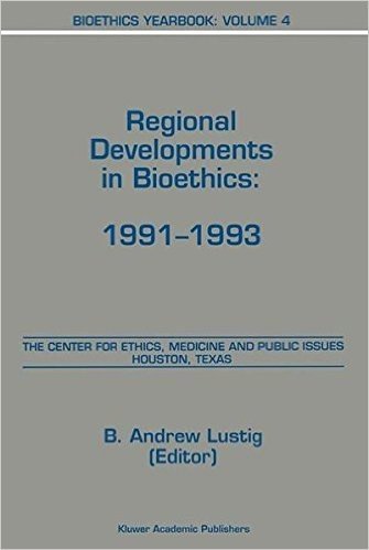 Bioethics Yearbook: Regional Developments in Bioethics: 1991 1993