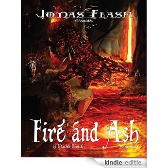 Fire and Ash: Epic Fantasy Adventure (Jonas Flash Chronicles Book 2) (English Edition) [Kindle-editie]