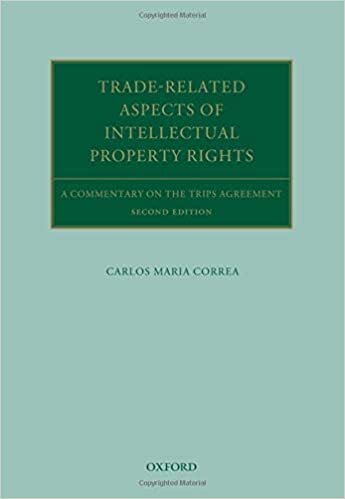 indir Trade Related Aspects of Intellectual Property Rights: A Commentary on the Trips Agreement (Oxford Commentaries on International Law)