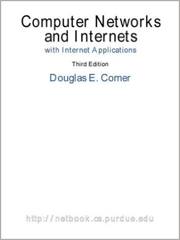Computer Networks and Internets, with Internet Applications with CDROM and CD (Audio)