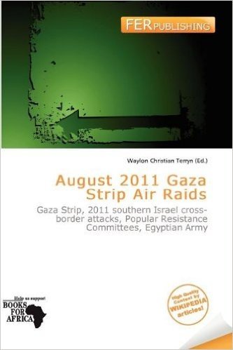 August 2011 Gaza Strip Air Raids