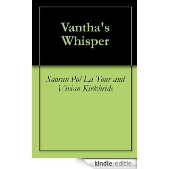 Vantha's Whisper (English Edition) [Kindle-editie]
