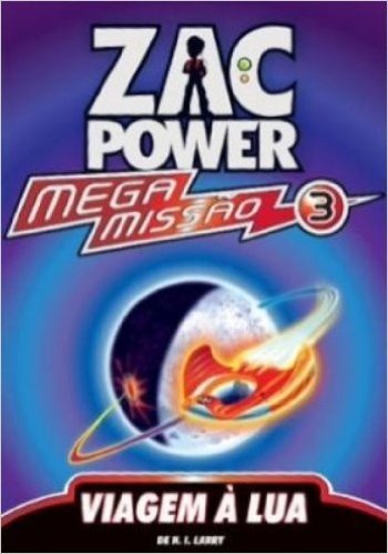 Zac Power Mega Missão 3. Viagem Á Lua