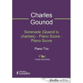 Serenade (Quand tu chantes) - Piano Score [Kindle-editie]
