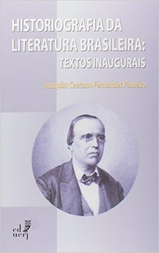 Histografia Da Literatura Brasileira. Textos Inaugurais