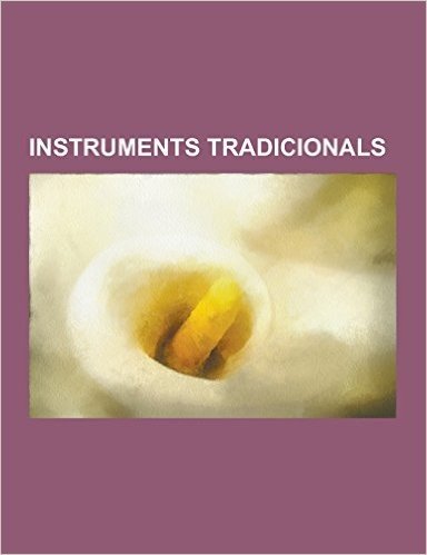 Instruments Tradicionals: Cornamusa, Huqin, Gaita, Duduk, Gralla, Morin Khuur, Viola de Roda, Ney, Arpa de Boca, Dolcaina, Gadulka, Rebab, Mando