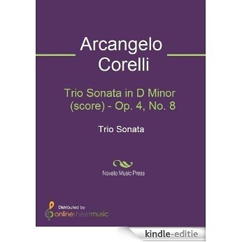 Trio Sonata in D Minor  (score) - Op. 4, No. 8 [Kindle-editie]