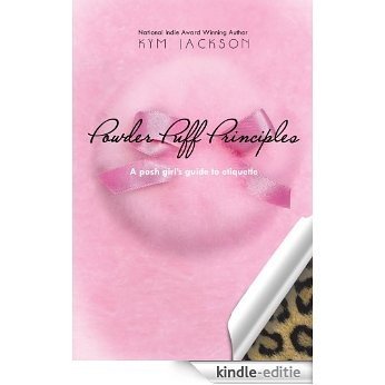 Powder Puff Principles : A posh girl's guide to etiquette (English Edition) [Kindle-editie]