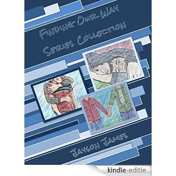 Finding Our Way Series Collection: All 3 Books: Finding Our Way, Tormented Discovery and Drifting (English Edition) [Kindle-editie]