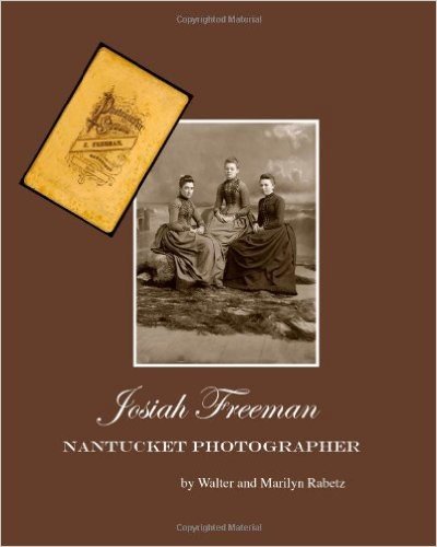 Josiah Freeman,: Nantucket Photographer