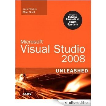 Microsoft Visual Studio 2008 Unleashed [Kindle-editie]