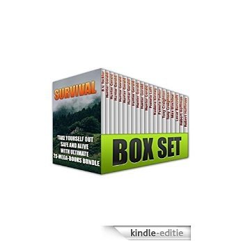 Survival Box Set: Take Yourself Out Safe And Alive With Ultimate 20-Mega-Books Bundle: (Survival Gear, Survivalist, Survival Tips, Preppers Survival Guide, ... prepping and foraging) (English Edition) [Kindle-editie]